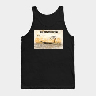 Born to be a Fishing Legend Tank Top